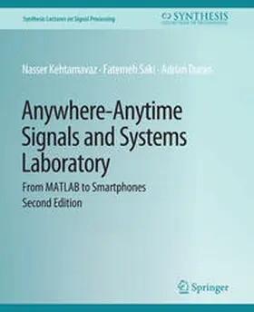 Kehtarnavaz / Saki / Duran |  Anywhere-Anytime Signals and Systems Laboratory | eBook | Sack Fachmedien