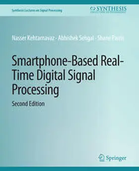 Kehtarnavaz / Sehgal / Parris |  Smartphone-Based Real-Time Digital Signal Processing, Second Edition | eBook | Sack Fachmedien