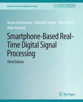 Sehgal / Parris / Azarang |  Smartphone-Based Real-Time Digital Signal Processing, Third Edition | eBook | Sack Fachmedien