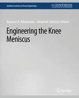 Athanasiou / Sanchez-Adams |  Engineering the Knee Meniscus | eBook | Sack Fachmedien