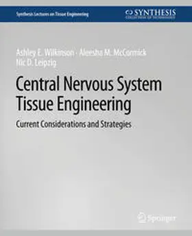 Wilkinson / McCormick / Leipzig |  Central Nervous System Tissue Engineering | eBook | Sack Fachmedien