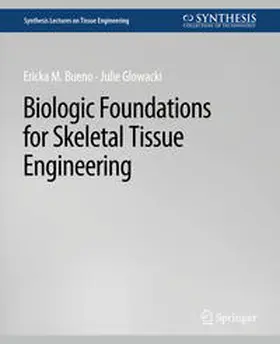 Bueno / Glowacki |  Biologic Foundations for Skeletal Tissue Engineering | eBook | Sack Fachmedien