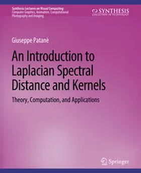 Patanè |  An Introduction to Laplacian Spectral Distances and Kernels | eBook | Sack Fachmedien