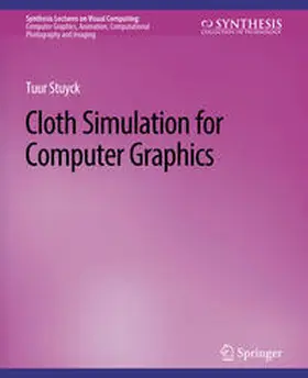 Stuyck | Cloth Simulation for Computer Graphics | E-Book | www2.sack.de