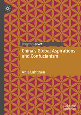 Lahtinen |  China's Global Aspirations and Confucianism | Buch |  Sack Fachmedien