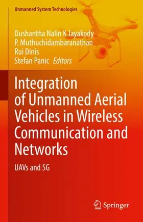 Jayakody / Panic / Muthuchidambaranathan |  Integration of Unmanned Aerial Vehicles in Wireless Communication and Networks | Buch |  Sack Fachmedien