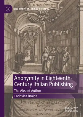 Braida |  Anonymity in Eighteenth-Century Italian Publishing | Buch |  Sack Fachmedien