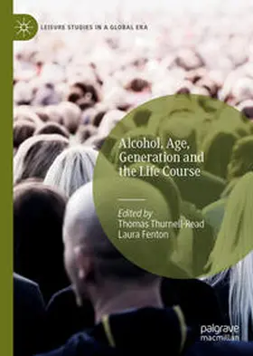 Thurnell-Read / Fenton | Alcohol, Age, Generation and the Life Course | E-Book | sack.de