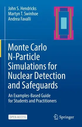 Hendricks / Favalli / Swinhoe |  Monte Carlo N-Particle Simulations for Nuclear Detection and Safeguards | Buch |  Sack Fachmedien