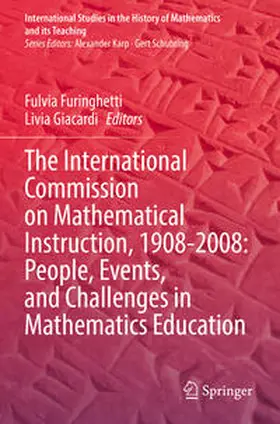 Giacardi / Furinghetti |  The International Commission on Mathematical Instruction, 1908-2008: People, Events, and Challenges in Mathematics Education | Buch |  Sack Fachmedien