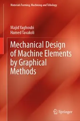 Yaghoubi / Tavakoli | Mechanical Design of Machine Elements by Graphical Methods | E-Book | www2.sack.de