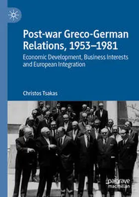 Tsakas |  Post-war Greco-German Relations, 1953-1981 | Buch |  Sack Fachmedien