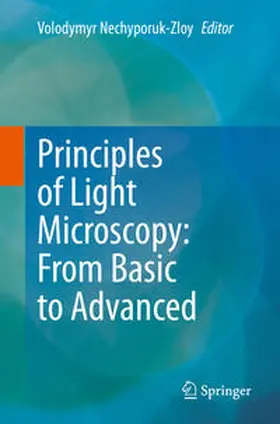 Nechyporuk-Zloy | Principles of Light Microscopy: From Basic to Advanced | E-Book | sack.de