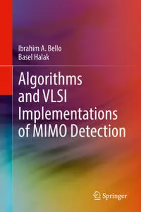 Bello / Halak |  Algorithms and VLSI Implementations of MIMO Detection | eBook | Sack Fachmedien