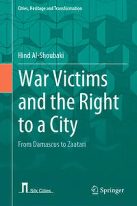 Al-Shoubaki |  War Victims and the Right to a City | eBook | Sack Fachmedien
