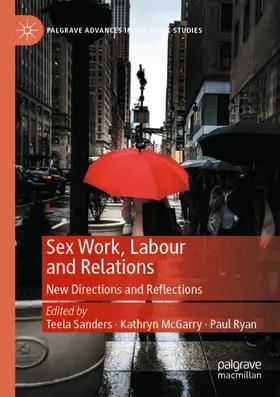 Sanders / Ryan / McGarry |  Sex Work, Labour and Relations | Buch |  Sack Fachmedien