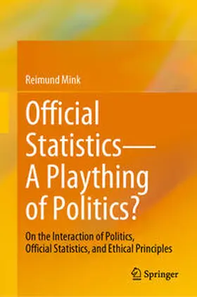 Mink |  Official Statistics—A Plaything of Politics? | eBook | Sack Fachmedien