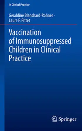 Blanchard-Rohner / Pittet |  Vaccination of Immunosuppressed Children in Clinical Practice | eBook | Sack Fachmedien