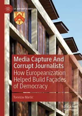 Maršic / Maršic |  Media Capture And Corrupt Journalists | Buch |  Sack Fachmedien