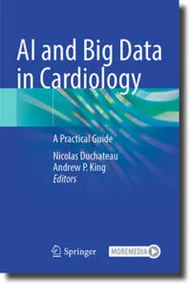 Duchateau / King |  AI and Big Data in Cardiology | Buch |  Sack Fachmedien