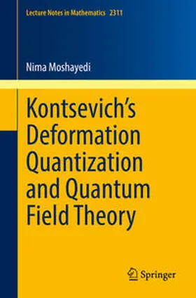 Moshayedi | Kontsevich’s Deformation Quantization and Quantum Field Theory | E-Book | sack.de