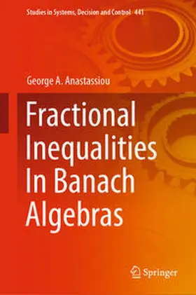 Anastassiou |  Fractional Inequalities In Banach Algebras | eBook | Sack Fachmedien