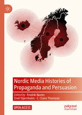 Norén / Stjernholm / Thomson |  Nordic Media Histories of Propaganda and Persuasion | Buch |  Sack Fachmedien