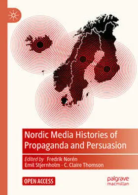Norén / Stjernholm / Thomson |  Nordic Media Histories of Propaganda and Persuasion | Buch |  Sack Fachmedien
