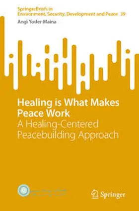 Yoder-Maina |  Healing is What Makes Peace Work | eBook | Sack Fachmedien