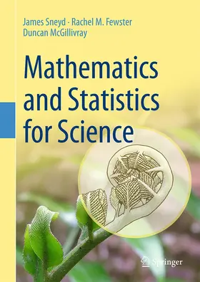 Sneyd / Fewster / McGillivray |  Mathematics and Statistics for Science | Buch |  Sack Fachmedien