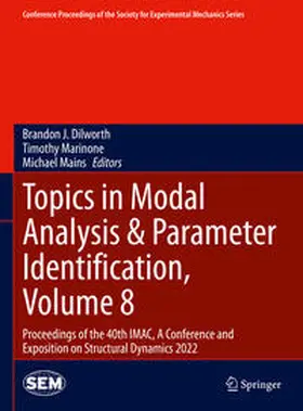 Dilworth / Marinone / Mains | Topics in Modal Analysis & Parameter Identification, Volume 8 | E-Book | sack.de