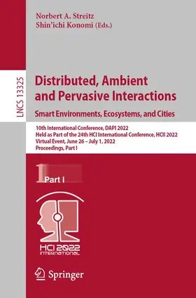 Streitz / Konomi |  Distributed, Ambient and Pervasive Interactions. Smart Environments, Ecosystems, and Cities | Buch |  Sack Fachmedien