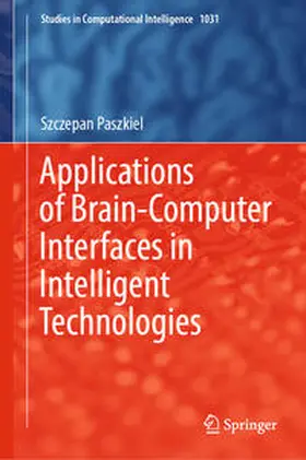 Paszkiel | Applications of Brain-Computer Interfaces in Intelligent Technologies | E-Book | sack.de