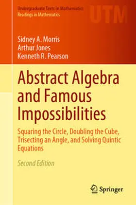 Morris / Jones / Pearson |  Abstract Algebra and Famous Impossibilities | eBook | Sack Fachmedien