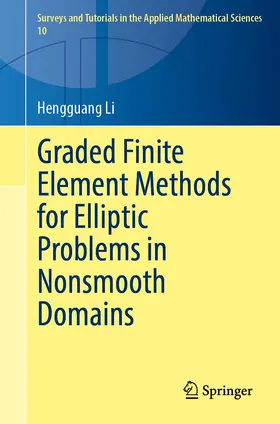 Li |  Graded Finite Element Methods for Elliptic Problems in Nonsmooth Domains | Buch |  Sack Fachmedien