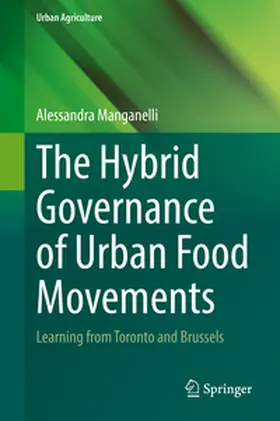 Manganelli |  The Hybrid Governance of Urban Food Movements | eBook | Sack Fachmedien