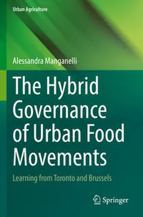 Manganelli |  The Hybrid Governance of Urban Food Movements | Buch |  Sack Fachmedien