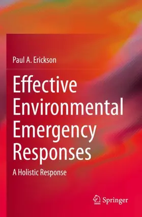 Erickson | Effective Environmental Emergency Responses | Buch | 978-3-031-05895-0 | www2.sack.de