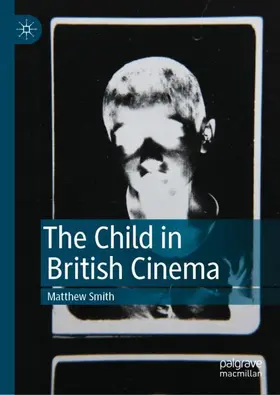 Smith | The Child in British Cinema | Buch | 978-3-031-05968-1 | www2.sack.de