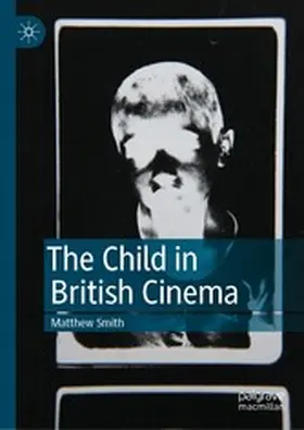 Smith |  The Child in British Cinema | eBook | Sack Fachmedien