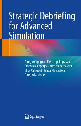 Capogna / Ingrassia / Bernardini |  Strategic Debriefing for Advanced Simulation | eBook | Sack Fachmedien