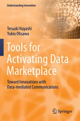 Ohsawa / Hayashi |  Tools for Activating Data Marketplace | Buch |  Sack Fachmedien