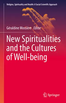 Mossière |  New Spiritualities and the Cultures of Well-being | Buch |  Sack Fachmedien