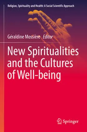 Mossière |  New Spiritualities and the Cultures of Well-being | Buch |  Sack Fachmedien
