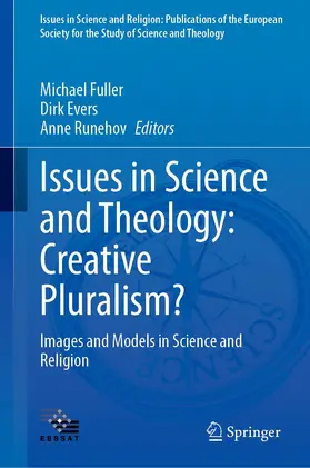 Fuller / Evers / Runehov |  Issues in Science and Theology: Creative Pluralism? | Buch |  Sack Fachmedien