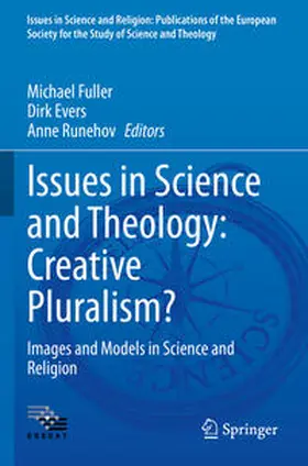 Fuller / Evers / Runehov |  Issues in Science and Theology: Creative Pluralism? | Buch |  Sack Fachmedien