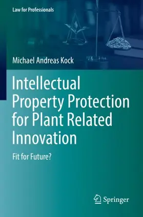 Kock |  Intellectual Property Protection for Plant Related Innovation | Buch |  Sack Fachmedien