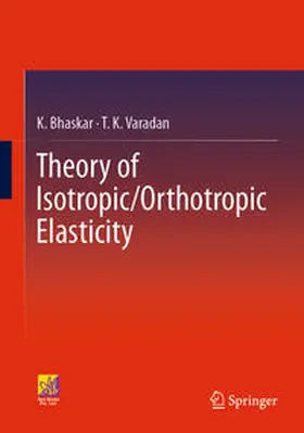 Bhaskar / Varadan |  Theory of Isotropic/Orthotropic Elasticity | eBook | Sack Fachmedien