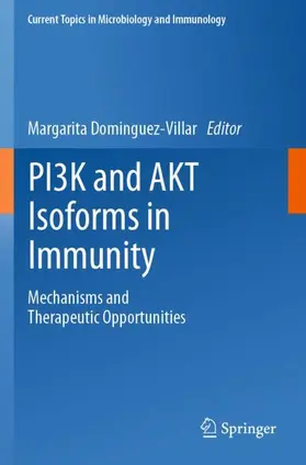 Dominguez-Villar |  PI3K and AKT Isoforms in Immunity | Buch |  Sack Fachmedien
