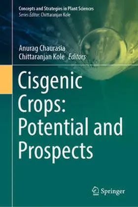 Kole / Chaurasia |  Cisgenic Crops: Potential and Prospects | Buch |  Sack Fachmedien